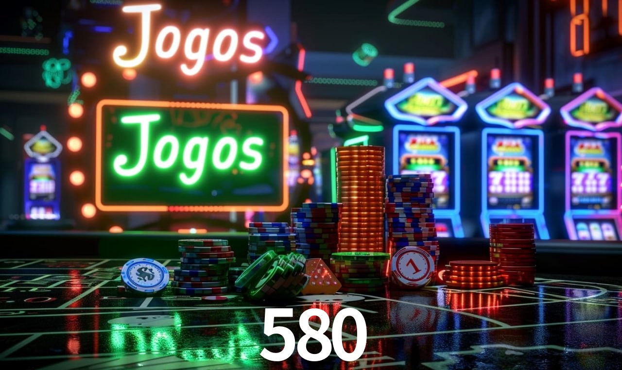 580: A Experiência de Casino com Jogos de Mesa ao Vivo